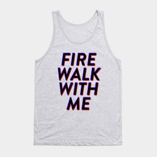 Fire Walk With Me Tank Top